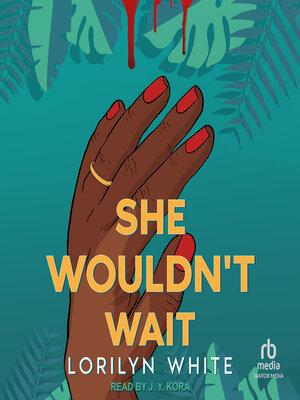 She Wouldn't Wait - Audiobook